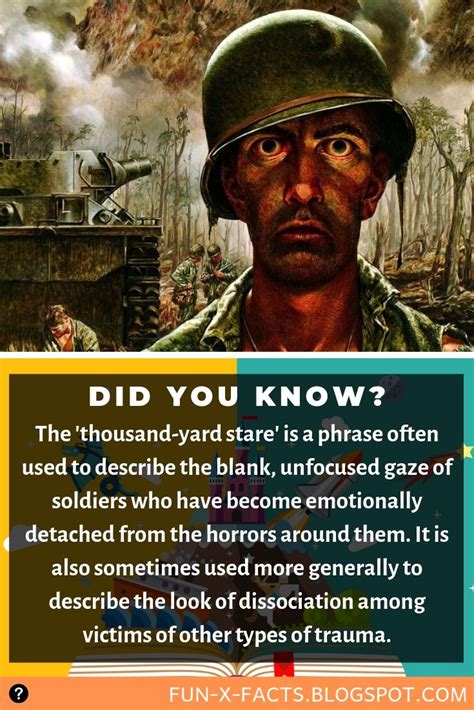 The 'thousand-yard stare' is a phrase often used to describe the blank ...