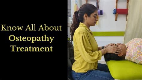 Know all about Osteopathy Treatment - physioadviserindia