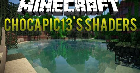 [1.11/1.10.2/1.9.4/1.7.2] Chocapic13 Shaders Mod