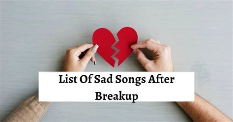 List Of Sad Songs After Breakup - Breakup Songs All Time