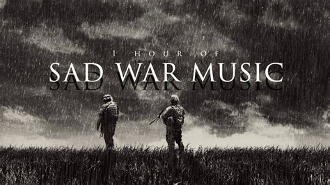 1 Hour of Sad War Music II | Only The Dead Have Seen The End of War ...