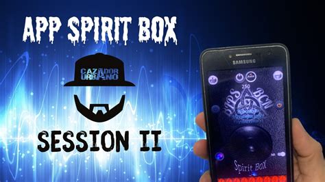 App Spirit Box Session II - YouTube