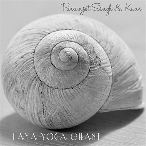 ‎Laya Yoga Chant (Kundalini Yoga Mantra Meditation) - EP by Paramjeet ...