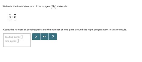 (Solved) - Below is the Lewis structure of the oxygen (O2 ) molecule ...