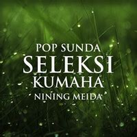 Pop Sunda Seleksi Kumaha Songs Download: Play & Listen Pop Sunda ...