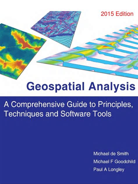 GEOSPATIAL ANALYSIS. “A Comprehensive Guide to Principles, Techniques ...