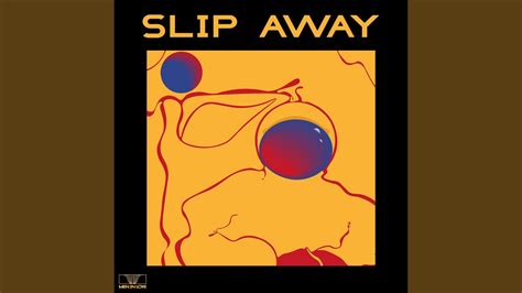 Slip Away - YouTube