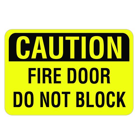 CAUTION FIRE DOOR DO NOT BLOCK - American Sign Company