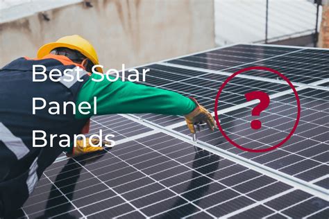 The Best Solar Panel Brands For Your Home