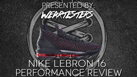 Nike LeBron 16 Performance Review - WearTesters