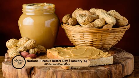 JANUARY 24, 2024 | NATIONAL PEANUT BUTTER DAY | NATIONAL COMPLIMENT DAY ...