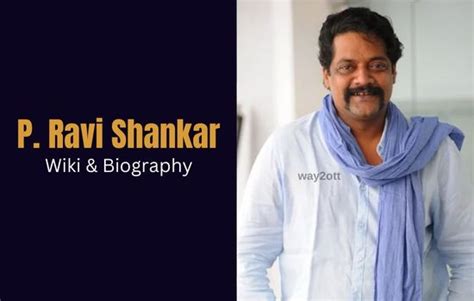 P. Ravi Shankar Wiki, Biography, Age, Wife, Family, Education, Height ...