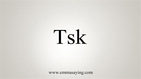 How To Say Tsk - YouTube