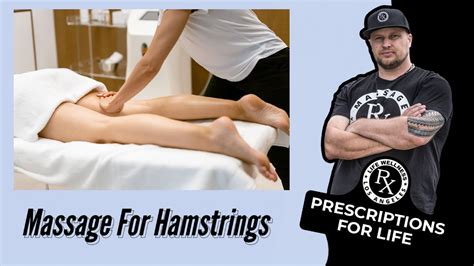 Hamstring Massage: Understanding the Numerous Techniques & Much More ...