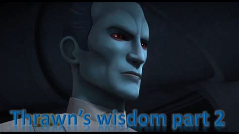 Thrawn's wisdom compilation part 2 - Thrawn Quotes - Star Wars lore ...