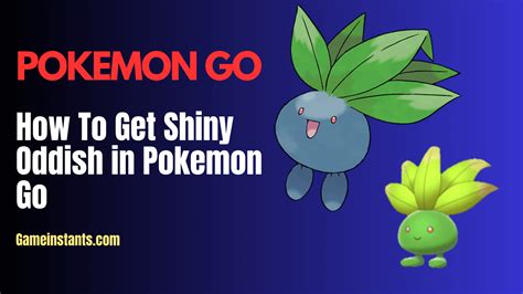 Can Oddish Be Shiny In Pokemon Go? - Gameinstants