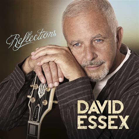 Reflections - David Essex - Singer, actor and composer