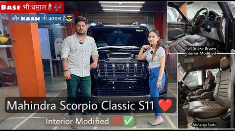 Mahindra Scorpio Classic S11 Interior Modified || Base भी धमाल है👌 ️‍🔥 ...