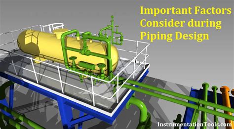 Important Factors Consider during Piping Design | Instrumentation Tools