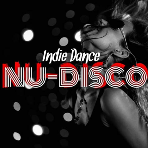 Stream Indie Dance / Nu-Disco music | Listen to songs, albums ...