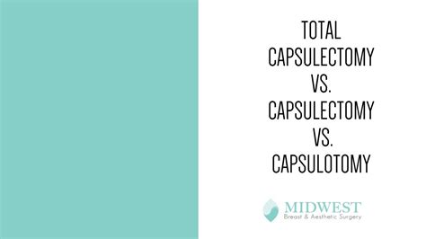 Total Capsulectomy vs Capsulectomy vs Capsulotomy | Midwest Breast ...