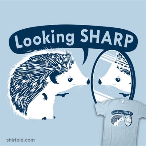 Looking Sharp - Shirtoid