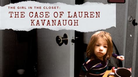 The Case Of The Girl In The Closet: Lauren Kavanaugh - YouTube