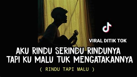 LIRIK LAGU || aku rindu serindu rindunya (RINDU TAPI MALU - CUT RANI ...