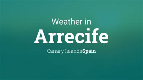 Weather for Arrecife, Canary Islands, Spain