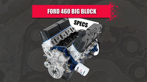 Everything You Need To Know About Ford's 460 Big Block Engine