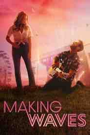 Watch Making Waves Full HD Movie Free on 123movies.