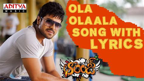 Ola Olaala Song With Lyrics - Orange Songs - Ram Charan Tej, Genelia ...