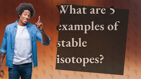 What are 5 examples of stable isotopes? - YouTube