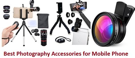 Best Photography Accessories for Mobile Phone