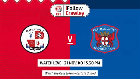 NEW KICK-OFF TIME ARRANGED FOR CARLISLE UNITED FIXTURE - News - Crawley ...