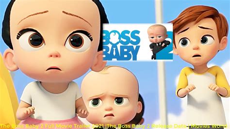 The Boss Baby 2 Full Movie Official Trailer 2021 | The Boss Baby 2 ...