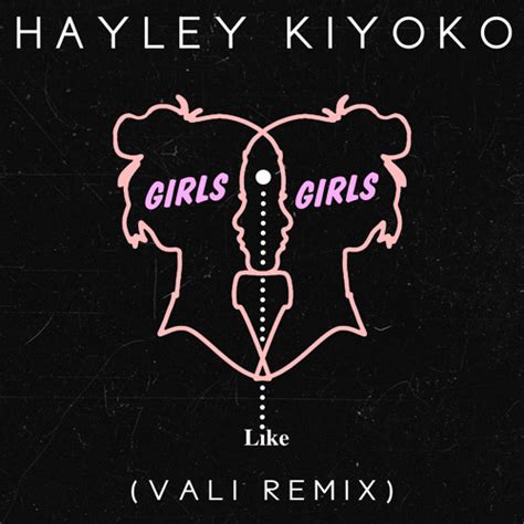 Stream Hayley Kiyoko - Girls Like Girls (Vali Remix) by Hayley Kiyoko ...