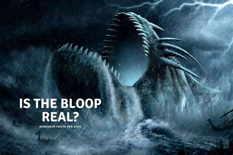 Is The Bloop Real? - Dinosaur Facts For Kids