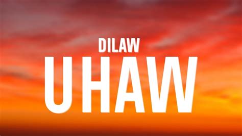 Dilaw - Uhaw (Lyrics) - YouTube Music