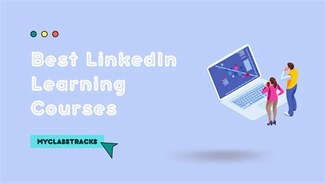 13 Best LinkedIn Learning Courses of 2024 (Reviewed)