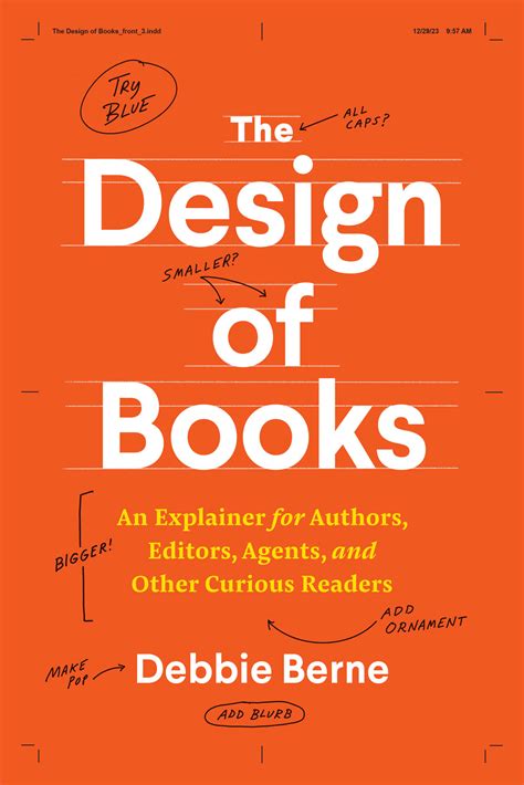 The Design of Books: An Explainer for Authors, Editors, Agents, and ...