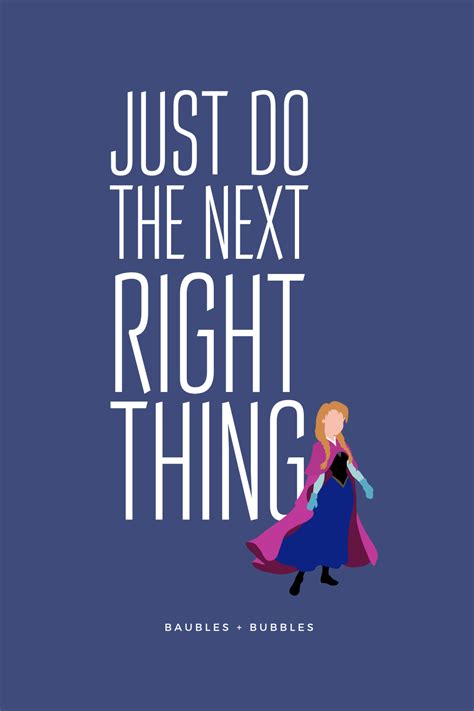 "Just do the next right thing." in 2020 | Frozen quotes, Cute quotes ...