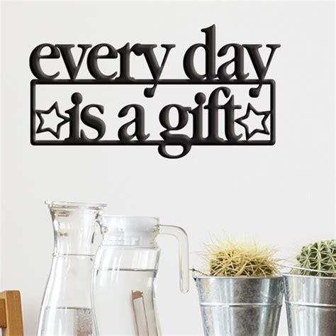 Every Day is A Gift - Art and Signs | Laser Cut Metal Artwork