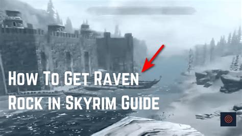 How To Get Raven Rock In Skyrim Guide - Gameinstants