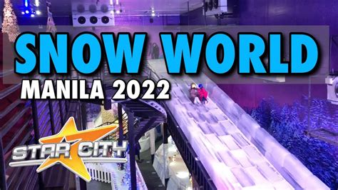 The All New SNOW WORLD MANILA 2022 | STAR CITY | [PASAY CITY, MANILA ...