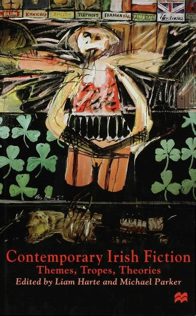 Contemporary Irish Fiction: Themes, Tropes, Theories - Professor ...