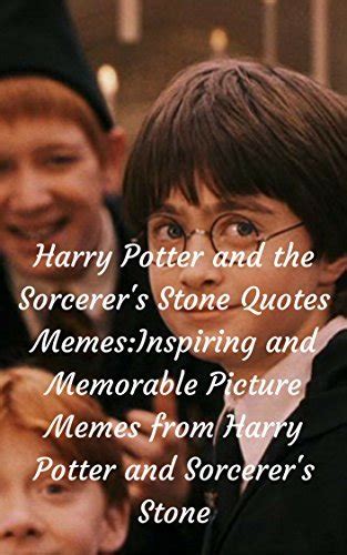 Harry Potter and the Sorcerer's Stone Quotes Memes:Inspiring and ...