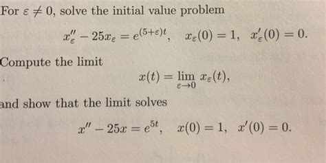 Solved For epsilon 0, solve the initial value problem | Chegg.com