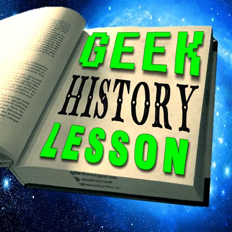 Geek History Lesson | Listen via Stitcher for Podcasts