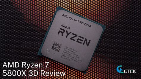 AMD Ryzen 7 5800X 3D Review